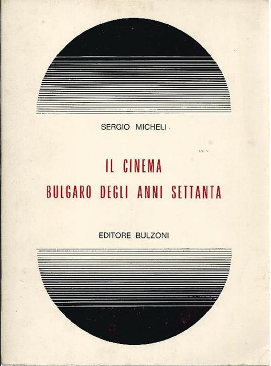 Il cinema bulgaro degli anni Settanta - Sergio Micheli - copertina