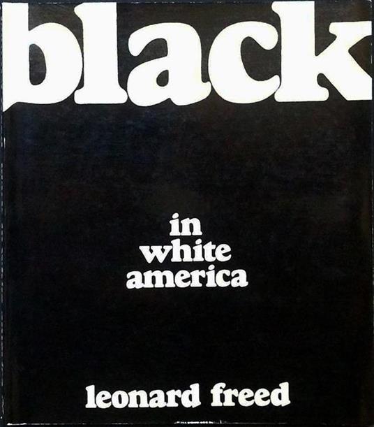 Black in White America - Léonard Freed - copertina