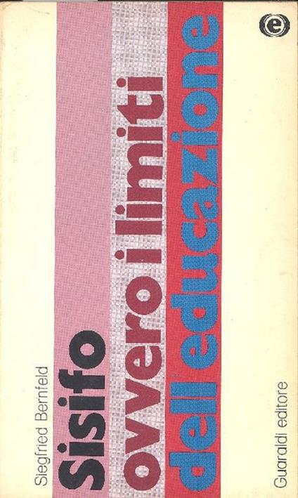 Sififo ovvero i limiti dell'educazione - Siegfried Bernfeld - copertina