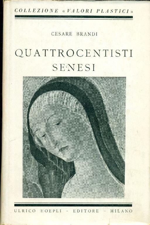Quattrocentisti senesi - Cesare Brandi - copertina