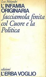 L' infamia originaria. Facciamola finita col Cuore e la Politica!