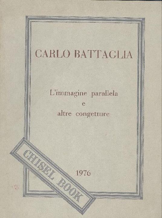 L' immagine parallela e altre congetture - Carlo Battaglia - copertina