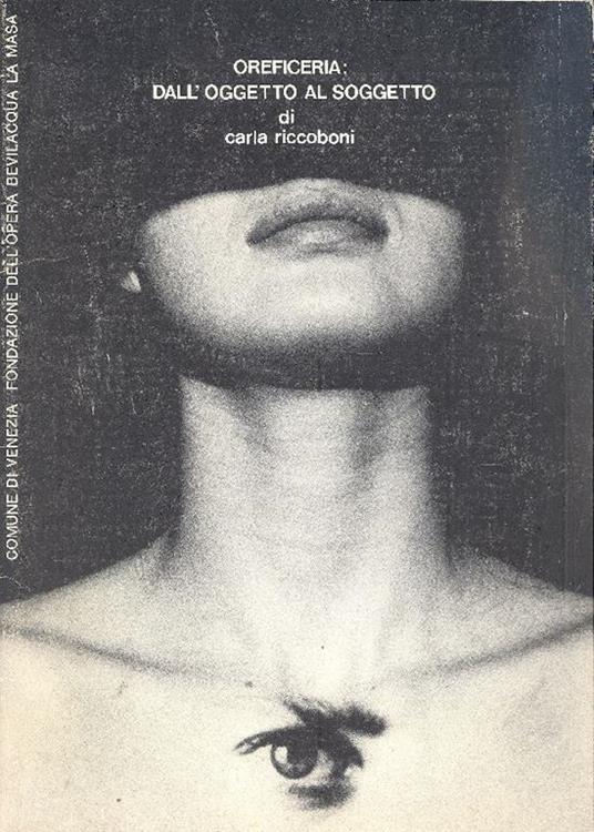 Oreficeria: dall'oggetto al soggetto - Carla Riccoboni - copertina