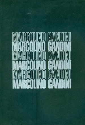 Marcolino Gandini. Opere 1963-1973 - Marcolino Gandini - copertina