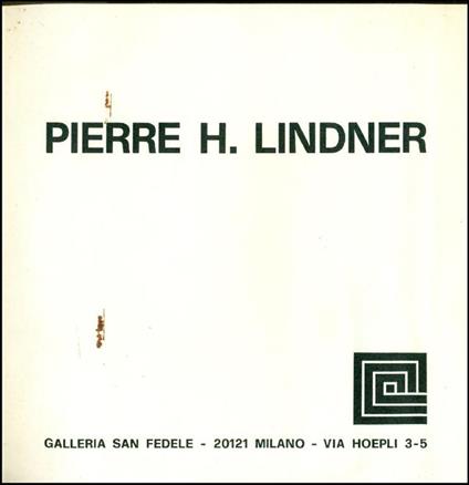 Pierre H. Lindner. Grafica e scultura 1970-74 - Giorgio Mascherpa - copertina