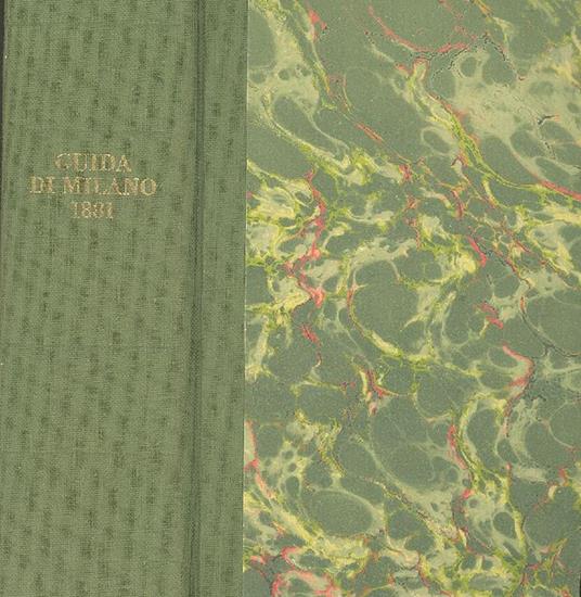 Guida di Milano pel 1881. Anno 58° preceduta da alcune indicazioni relative alla Esposizione Nazion - Guido Vergani - copertina