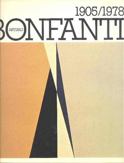 Bonfanti 1905 1978 - Arturo Bonfanti - copertina