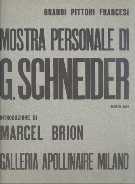 Mostra personale di G. Schneider - Marcel Brion - copertina