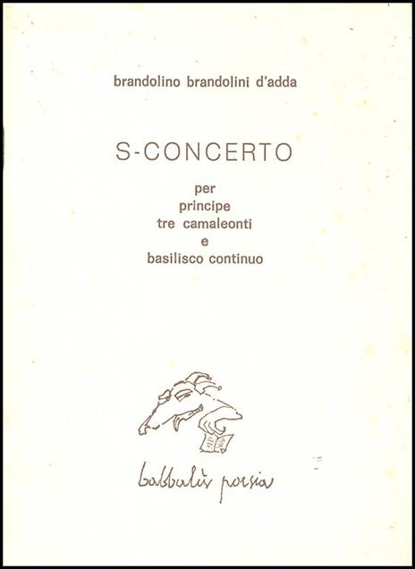 S-Concerto per principe tre camaleonti e basilisco continuo - Brandolino Brandolini D'Adda - copertina
