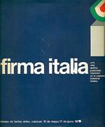 Firma Italia. Arte, cine, grafica, publicidad, television, en la comunicacion industrial italiana