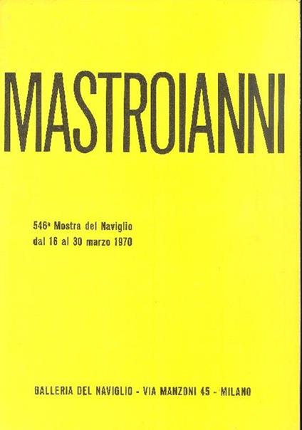 Mastroianni. Catalogo mostra Galleria del Naviglio 1970 - Umberto Mastroianni - copertina