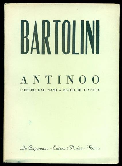 Antinoo o l'efebo dal naso a becco di civetta - Luigi Bartolini - copertina