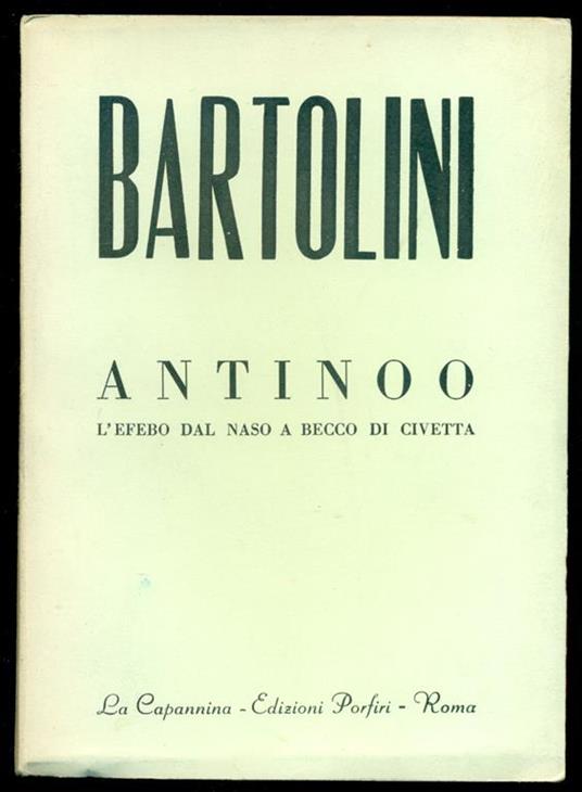 Antinoo o l'efebo dal naso a becco di civetta - Luigi Bartolini - copertina