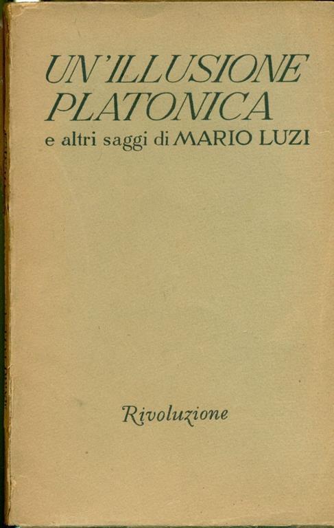 Un'illusione platonica e altri saggi. Prima edizione - Mario Luzi - copertina