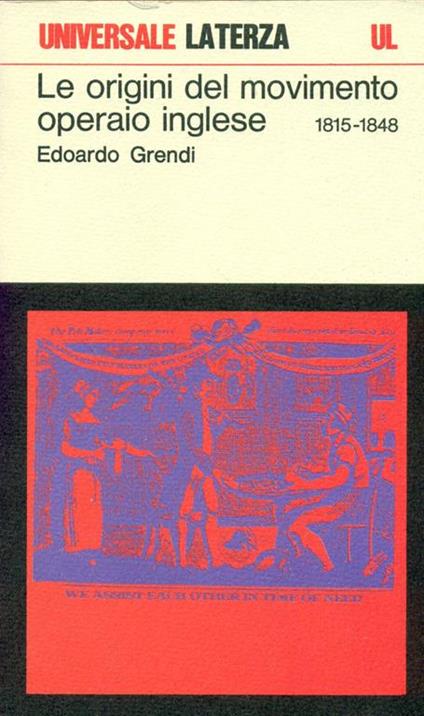 Le origini del movimento operaio inglese 1815-1848 - Edoardo Grendi - copertina