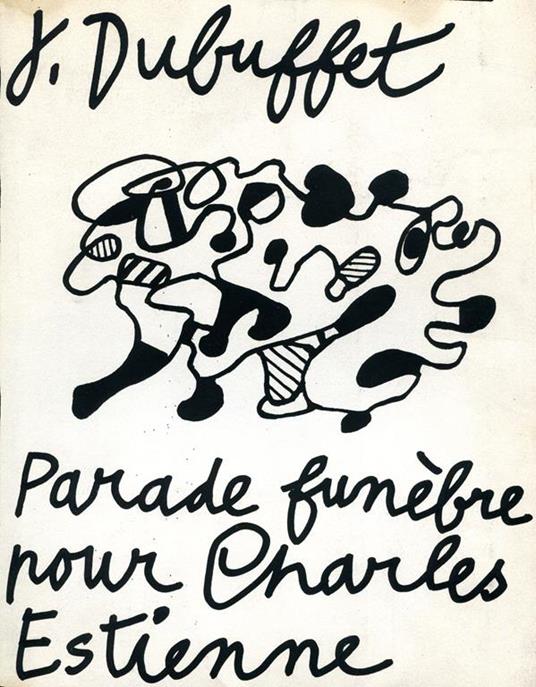 Parade funèbre pour Charles Estienne - Jean Dubuffet - copertina