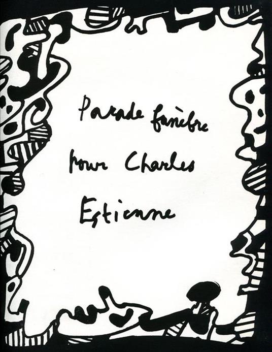 Parade funèbre pour Charles Estienne - Jean Dubuffet - 2