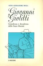Giovanni Giolitti. Grandezza e decadenza dello Stato liberale