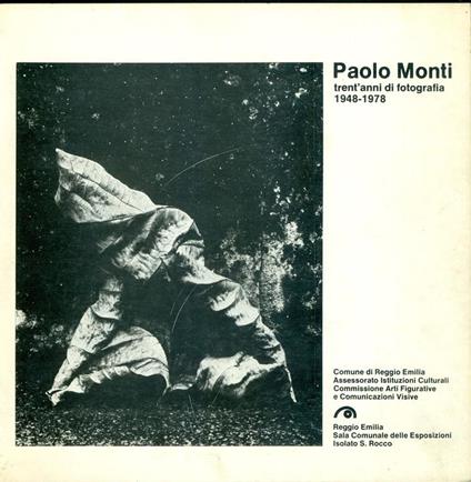 Paolo Monti trent'anni di fotografia 1948-1978 - Paolo Monti - copertina