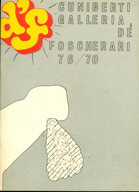 P. A. Cuniberti. Galleria de' Foscherari 1970 - Pirro Cuniberti - copertina