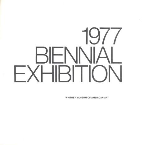 1977 Biennial Exhibition, Whitney Museum of American Art - Barbara Haskell - 2