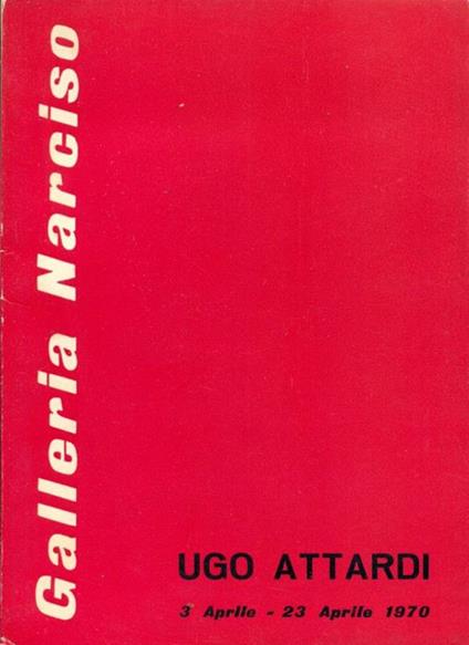 Ugo Attardi. Galleria Narciso 1970 - Ugo Attardi - copertina