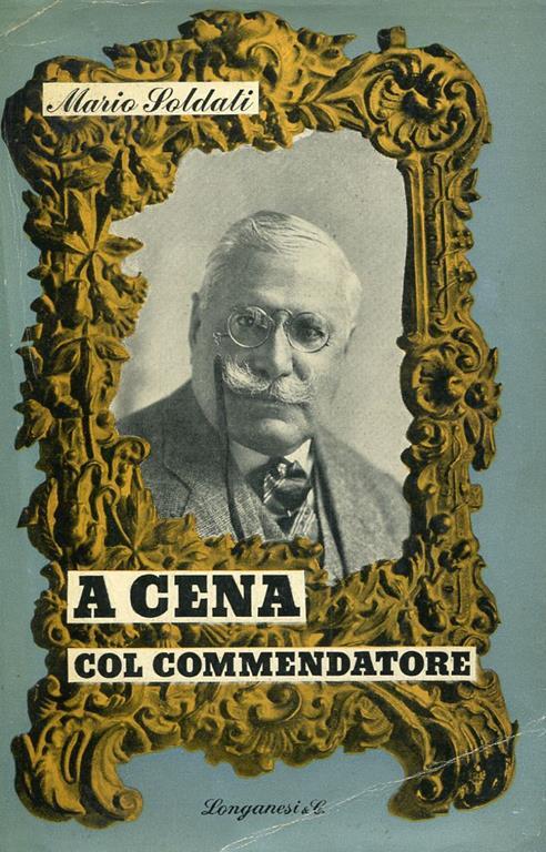 A cena col commendatore. Prima edizione - Mario Soldati - copertina