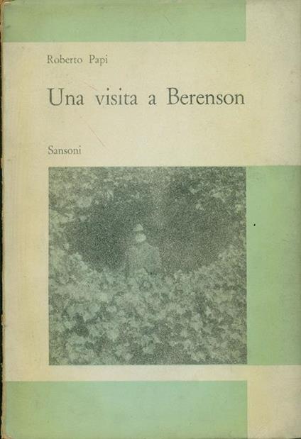 Una visita a Berenson e ai Tatti - Roberto Papi - copertina