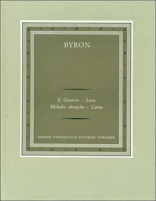 Il Giaurro. Lara. Melodie ebraiche. Caino - George G. Byron - copertina