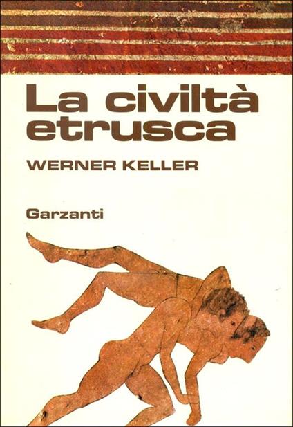 La civiltà etrusca - Werner Keller - copertina