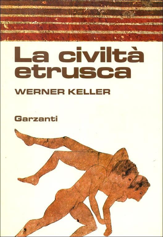 La civiltà etrusca - Werner Keller - copertina