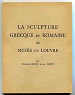 La Sculpture Grecque et Romaine au Musée du Louvre