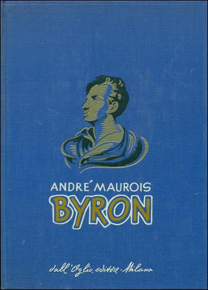 Don Giovanni o la vita di Byron - André Maurois - copertina