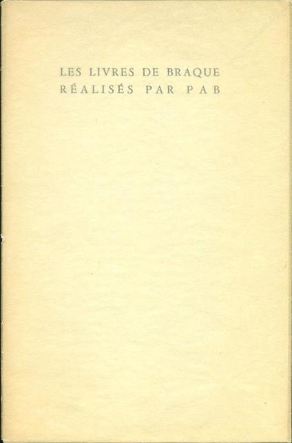 Les Livres de Braque réalisés par PAB - Pierre-André Benoit - copertina