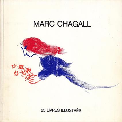 Marc Chagall. 25 Livres Illustrés - Marc Chagall - copertina