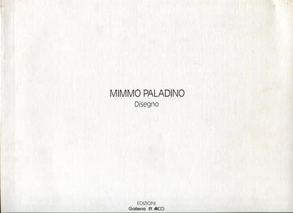 Mimmo Paladino. Disegno - Mimmo Paladino - copertina