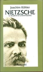 Nietzsche. Il segreto di Zarathustra