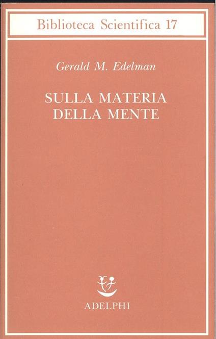 Sulla materia della mente - Gerald M. Edelman - copertina