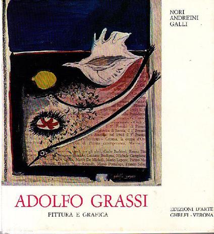 Adolfo Grassi. Grafica - Grassi,Nori Andreini Galli - copertina