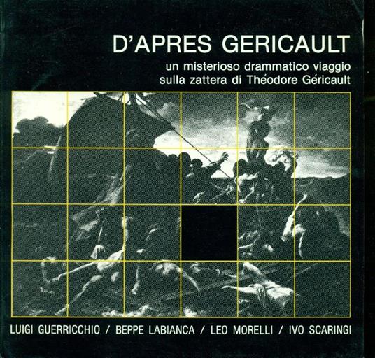 D'après Gericault - Pietro Marino,Mario De Micheli - copertina