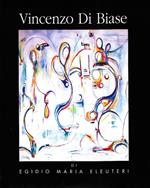 Vincenzo di Biase. Opere dal 1989 al 1999