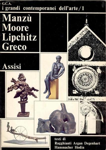 Manzù Moore Lipchitz Greco - Giacomo Manzù,Henry Moore,Jacques Lipchitz - copertina