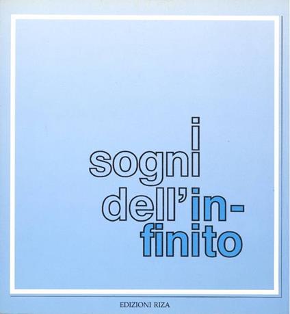 I sogni dell'infinito - Franco Sabbadini,Raffaele Morelli - copertina