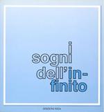 I sogni dell'infinito