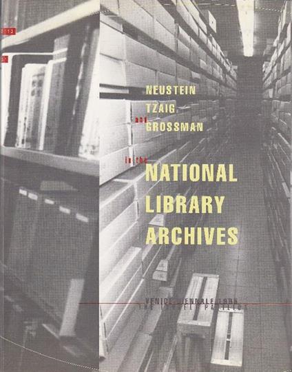 Neustein,Tzaig e Grossman nei sotterranei della Biblioteca Nazionale - Joshua Neustein,David Grossman - copertina