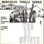 Tra le sviste. Valerio Miroglio Roberto Tirelli William Xerra