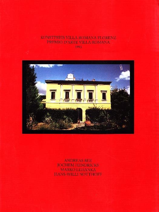 Kunstpreis Villa Romana Florenz. Premio d'Arte Villa Romana 1993. Andreas Bee Jochem Hendricks M - Andreas Bee - copertina