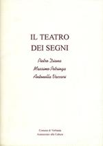 Il teatro dei segni. Pietro Diana, Massimo Petrigna, Antonella Vaccari