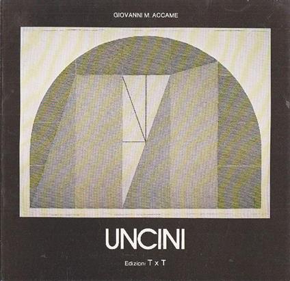 Uncini. Figure del pensiero - Giovanni M. Accame - copertina