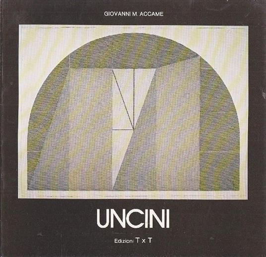 Uncini. Figure del pensiero - Giovanni M. Accame - copertina